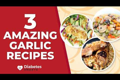 3 Amazing Garlic Recipes For Fighting Diabetes