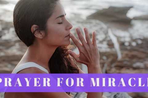 Guided Prayer For Miracle (PLEASE SHARE)