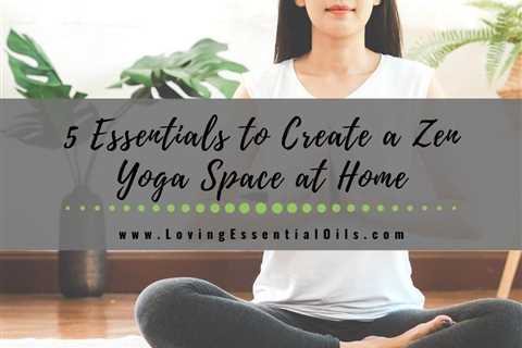 5 Essentials to Create a Zen Yoga Space at Home