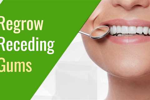 Regrow Receding ﻿﻿G﻿﻿ums Naturally - Here is the best Method