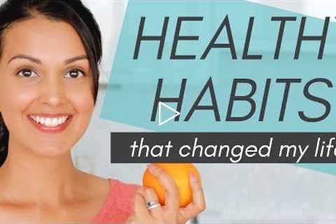 HEALTHY HABITS: 10 daily habits that changed my life (science-backed)