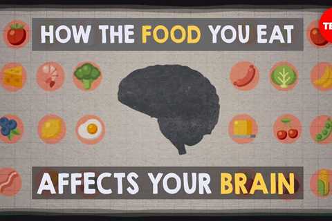 How the food you eat affects your brain – Mia Nacamulli