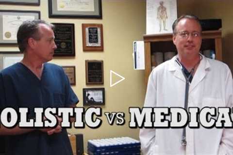 The Medical Model vs. Holistic Medicine (Common Sense Medicine)