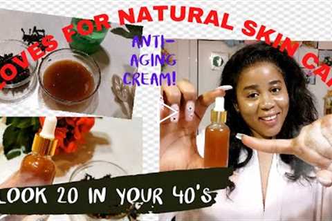 Clove anti aging cream/natural skin care to remove wrinkles and prevent wrinkles/ look 20 in ur 40’s