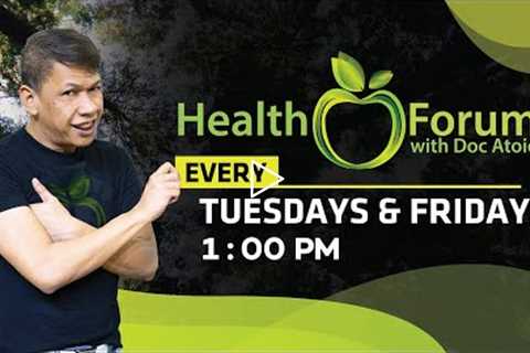 🍏 30 August 2022 | Health Forum with Doc Atoie.