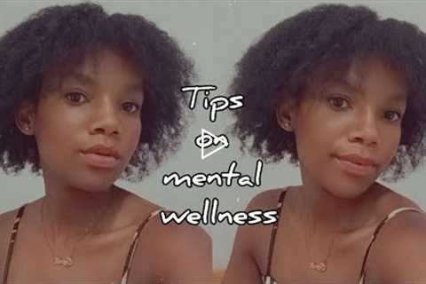 6 Tips For Mental Health Wellness/South African Youtuber/Nelson Mandela University