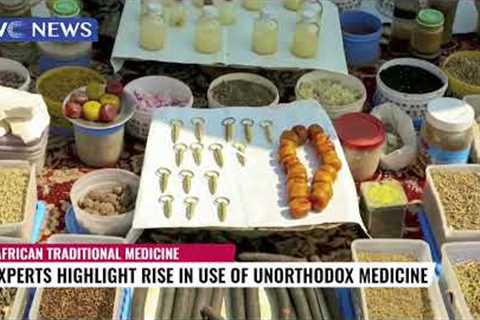 Experts Highlight Rise in the use of Traditional Medicine Based Therapeutics in Africa