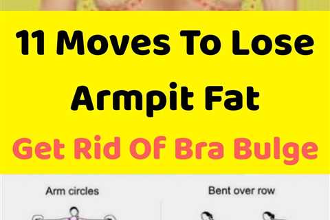 Exercises to Get Rid of Armpit Fat