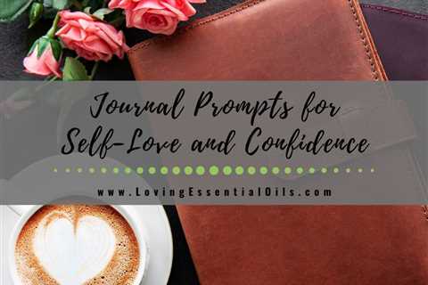 50 Journal Prompts for Self-Love and Confidence