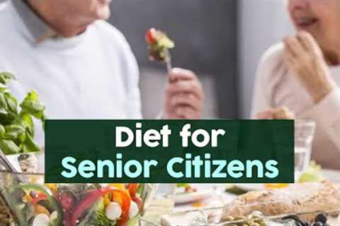 Healthy Eating for Senior Citizens | Fit Tak