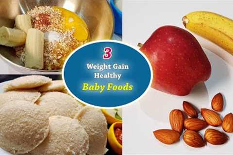 Baby Food || 3 Weight gain & Healthy Baby Food Recipes for 12+ Months Children