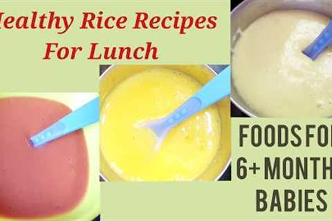 Healthy Rice Recipes for Lunch/Foods for 6-7 months babies/Traditional Weaning