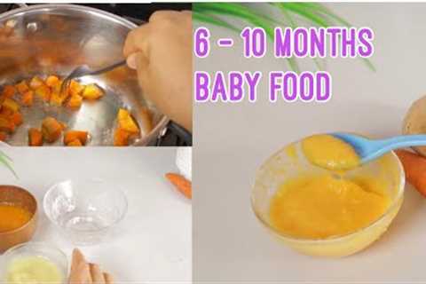 SIMPLE BABY FOOD RECIPE FOR 6 TO 10 MONTHS OLD