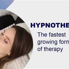 Hypnotherapy – the fastest growing form of therapy for good reason
