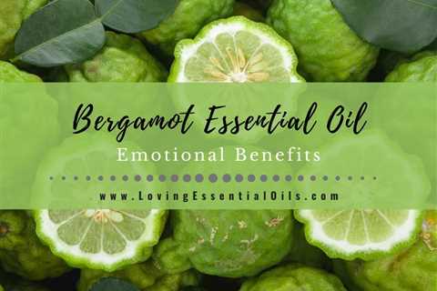 Bergamot Essential Oil Emotional Benefits - Self-Acceptance