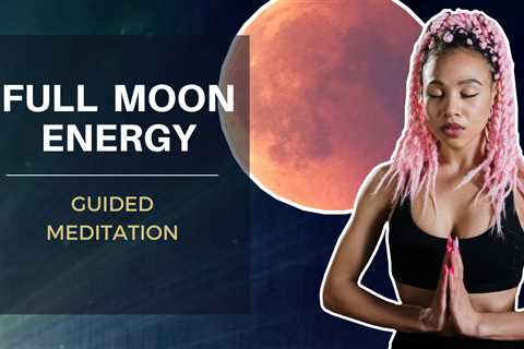 Full Moon Guided Meditation