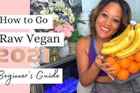 How to Start a Raw Food (Vegan) Diet | Beginner''s Guide ✿
