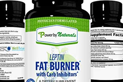 Power By Naturals Leptin Fat Burner with Carb Inhibitor Dr Formulated â Leptin Resistance..