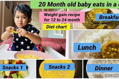 What My 20 Month Old Baby Eats In a Day  /Weight Gain Recipe For 12 To 24 Month Baby/Daily Routine