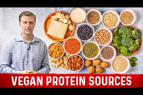 Top Vegan Protein Sources (Plant-Based) – Dr. Berg