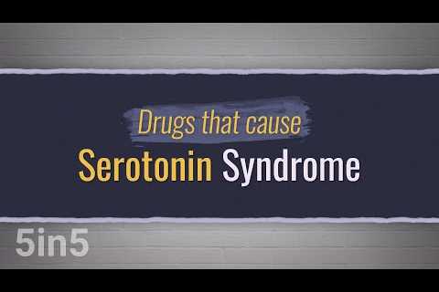 Drugs That Cause Serotonin Syndrome