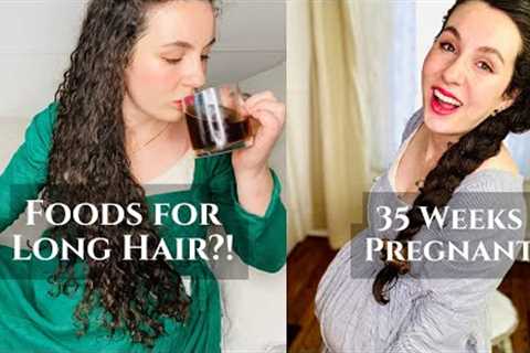 What I Eat for Healthy Hair at 35 Weeks Pregnant