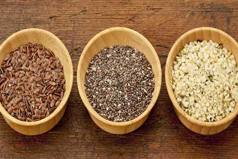 The Benefits of Chia, Hemp and Flax Seeds