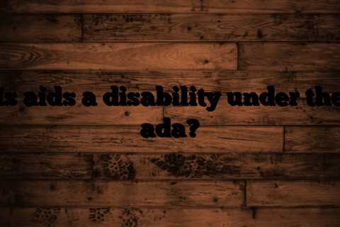 Is aids a disability under the ada?