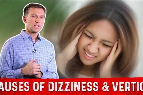 3 Causes Of Dizziness or Vertigo Explained By Dr. Berg