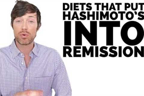 The 4 BEST Diets for Putting Hashimoto''s Into Remission