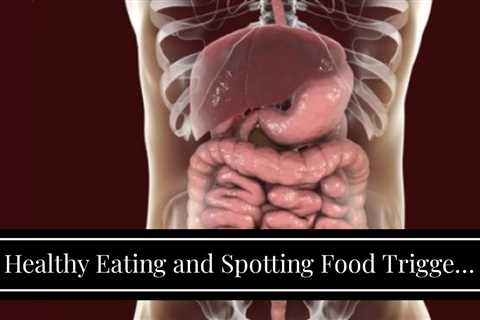 Healthy Eating and Spotting Food Triggers With AS - WebMD