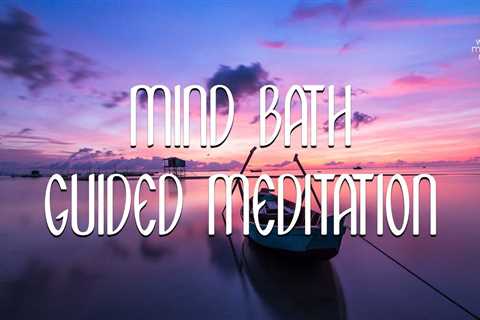Mind Bath // Guided Meditation for Women