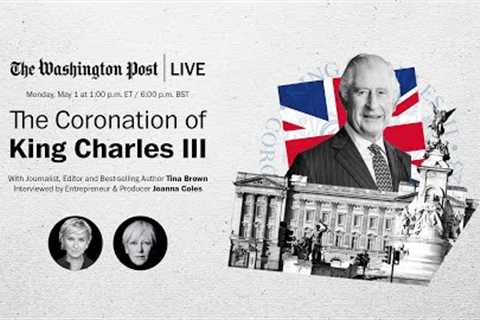 Tina Brown on King Charles III’s coronation and monarchy (Full Stream 5/1)