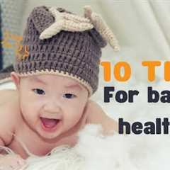 Baby Health Care - Easy Tips for Keeping Your Baby''s Healthy - Baby Care Skills