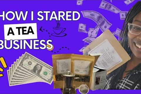 How I started a Herbal Tea Business