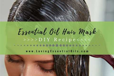 DIY Essential Oil Hair Mask Recipe with Lavender and Rosemary