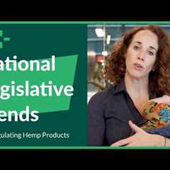 National Legislative Trends for Regulating Hemp Products