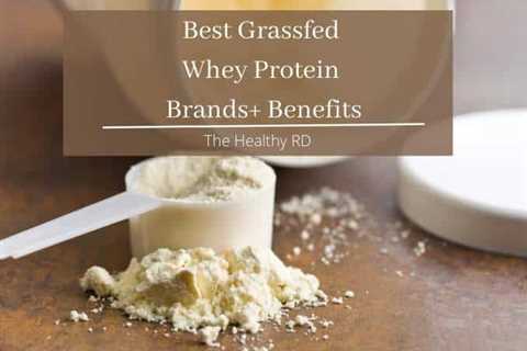The Best Grassfed Whey Protein Brands + Benefits