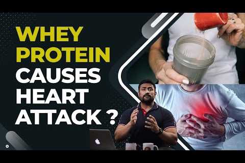 PROTEIN SUPPLEMENTS CAUSE HEART ATTACK???