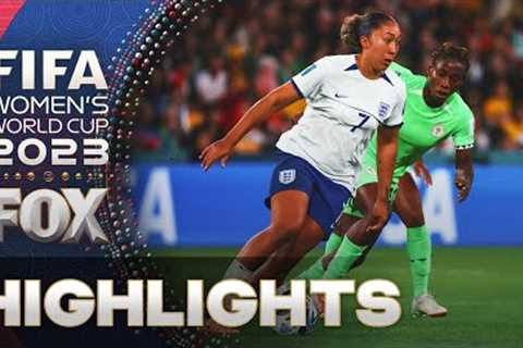 England vs. Nigeria Highlights | 2023 FIFA Women''s World Cup | Round of 16