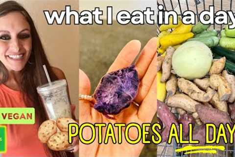 What I Ate Today on a Potato Based Diet 🥔🥔