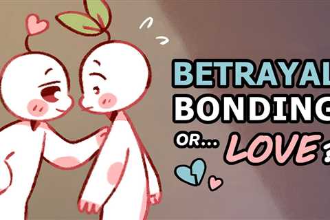 6 Signs It’s Betrayal Bonding, Not Love