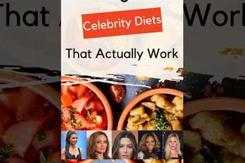 5 Celebrity Diets That Actually Work!