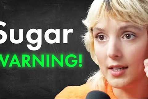 The SCARY TRUTH About Sugar & How To FIX YOUR DIET To Stop Inflammation | Jessie Inchauspé