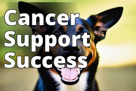 The Ultimate Guide to CBD Oil Benefits for Dogs with Cancer: Unleashing Hope and Healing