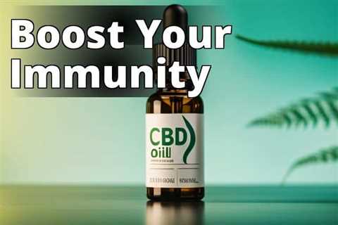 Uncover the Power of CBD Oil for Immune System Support and Wellness