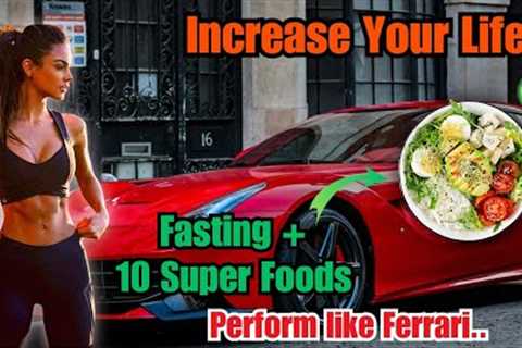 Ferrari Boost Your Intermittent Fasting Results: 10 Super Foods To Eat on 16:8