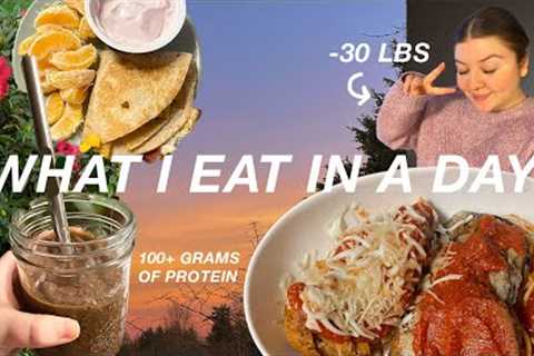WHAT I EAT IN A DAY TO LOSE WEIGHT 🥗 -30LBS DOWN 🥓 100+ grams of protein ✨