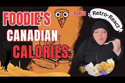 Salah the Reactor & Foodie''s Canadian Calories