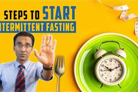 5 steps to get STARTED with intermittent fasting for weight loss | Dr Pal